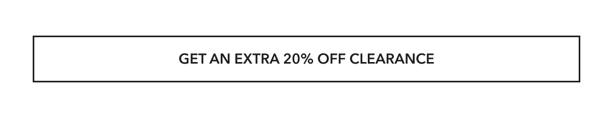 Get an extra 20% off clearance
