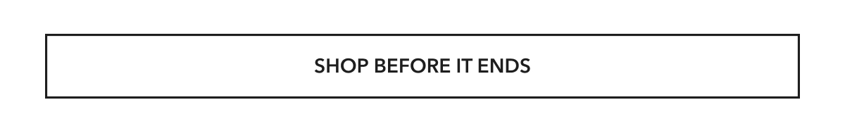 Shop Before It Ends