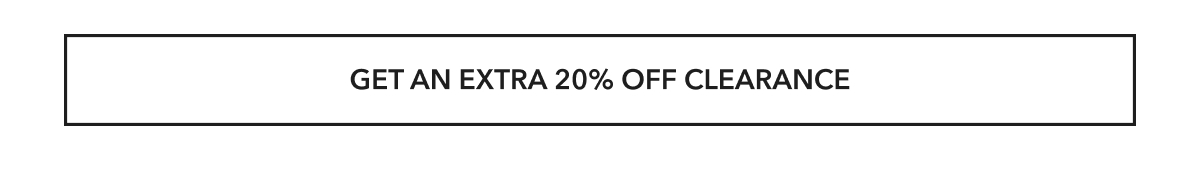 Get an extra 20% off clearance