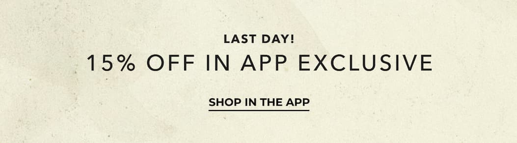15% off in app exclusive