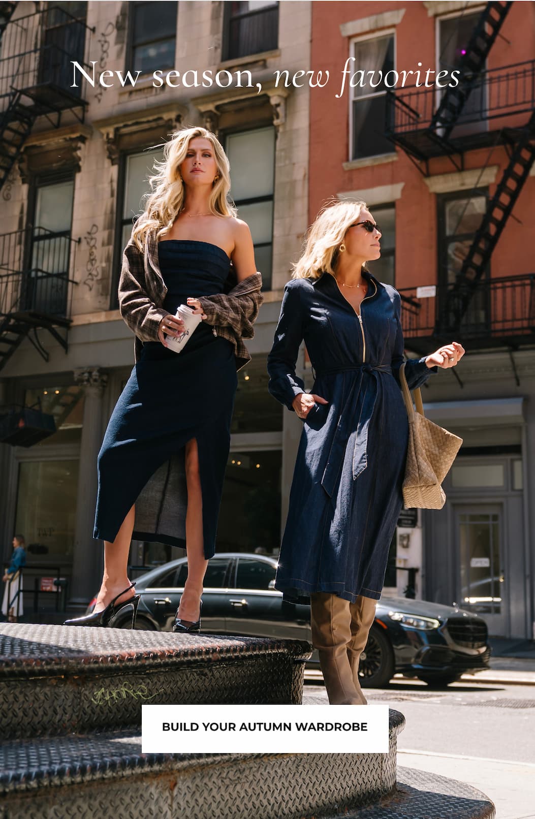 New season, new favorites. Build your autumn wardrobe.
