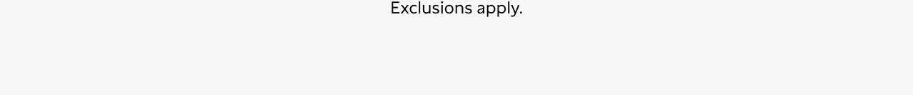 Exclusions Apply.