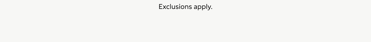Exclusions Apply.