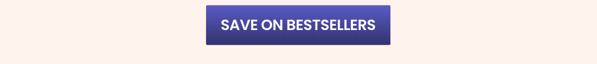 SAVE ON BESTSELLERS