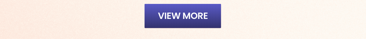 VIEW MORE
