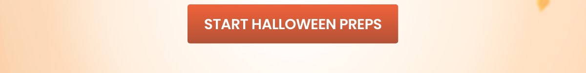 START HALLOWEEN PREPS