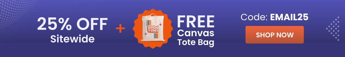 25% OFF Sitewide + FREE Canvas Tote Bag