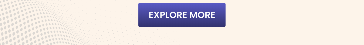 EXPLORE MORE