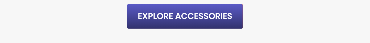 EXPLORE ACCESSORIES