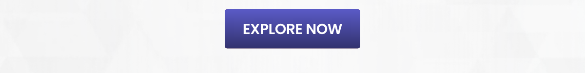 EXPLORE NOW