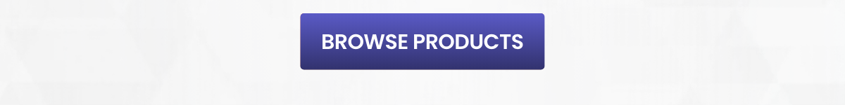 BROWSE PRODUCTS