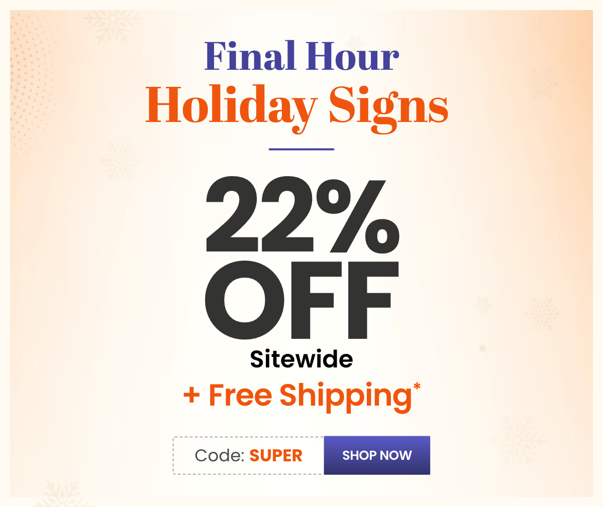 Final Hour Holiday Signs