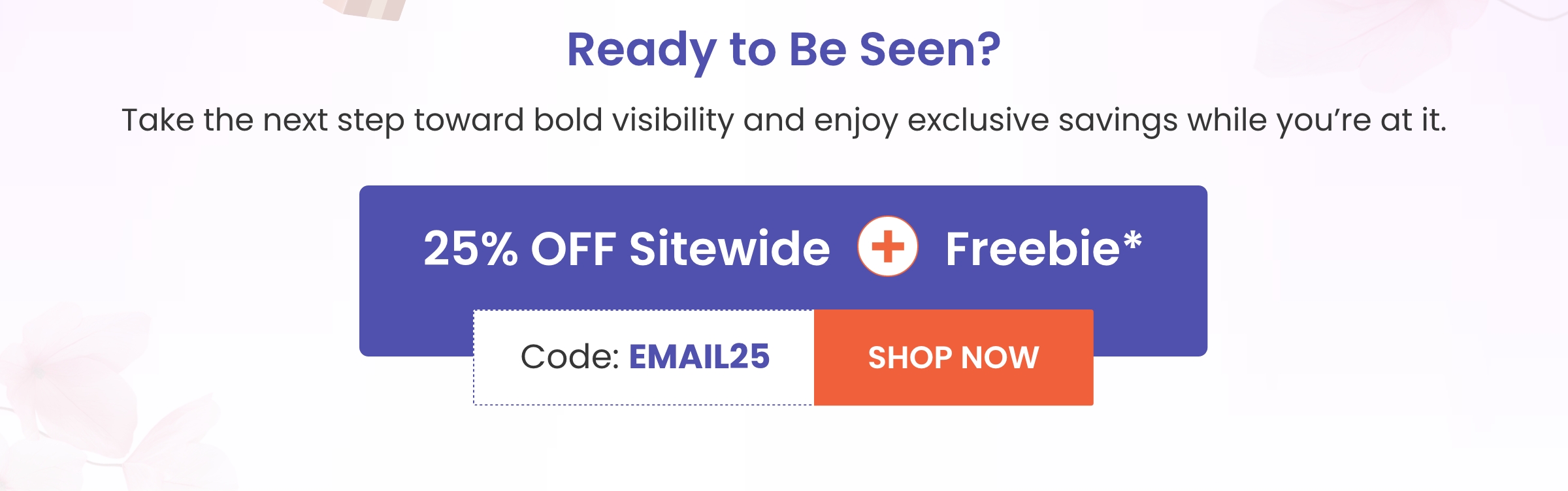 Ready to Be Seen?