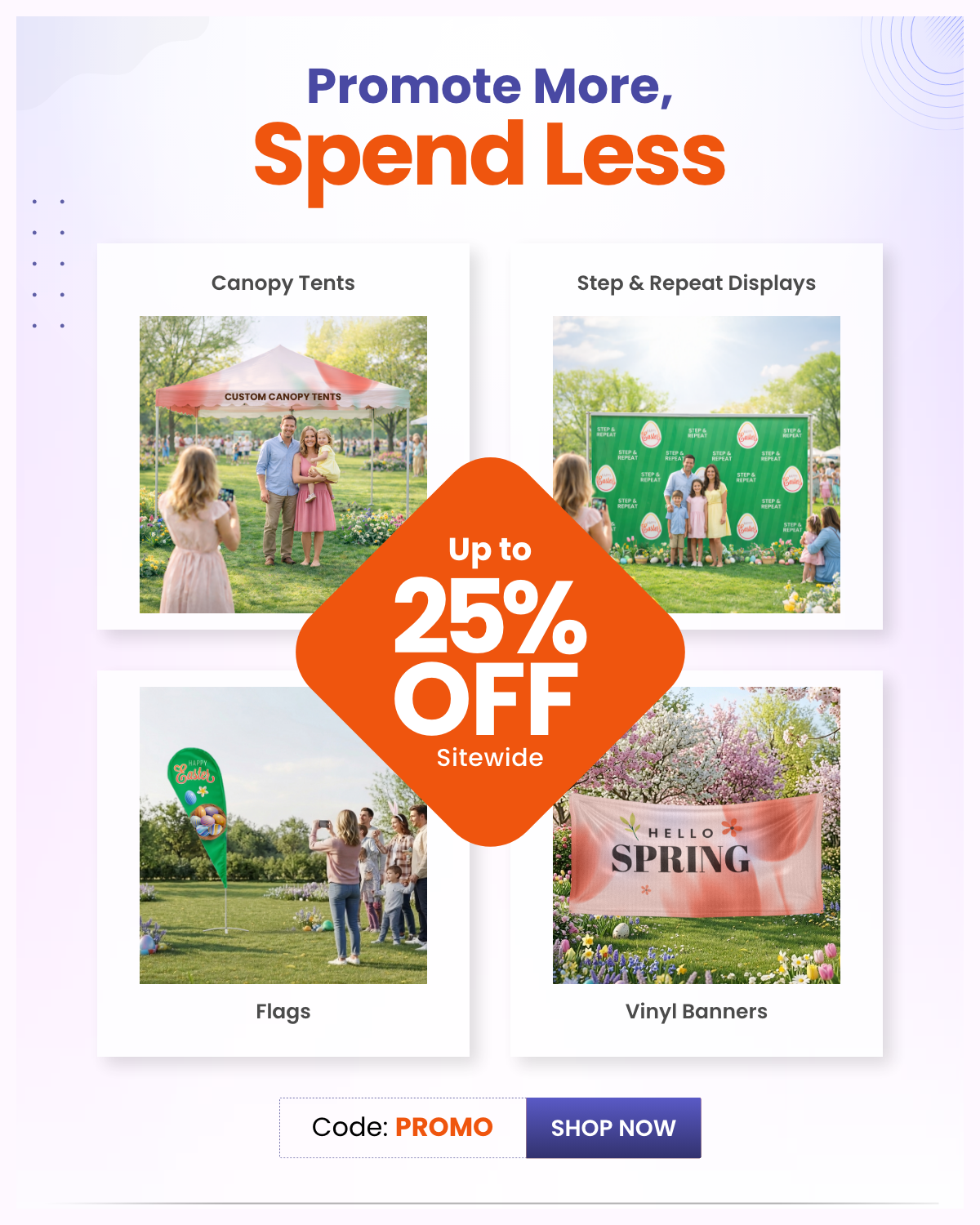 Promote More, Spend Less