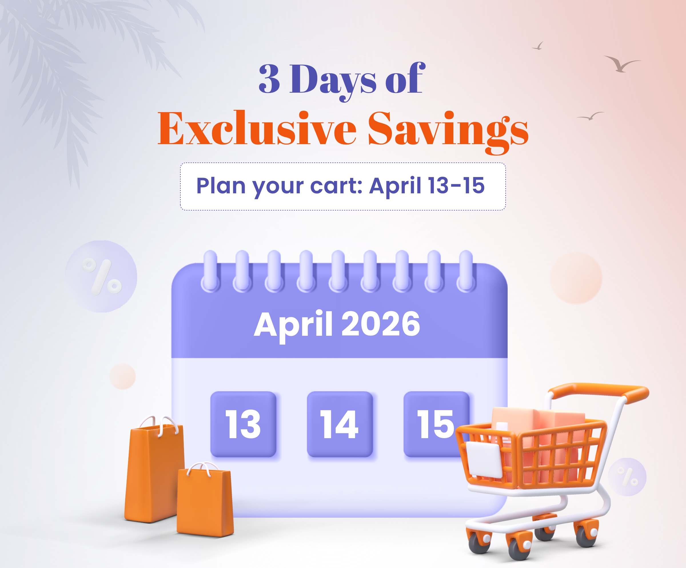 3 Days of Exclusive Savings