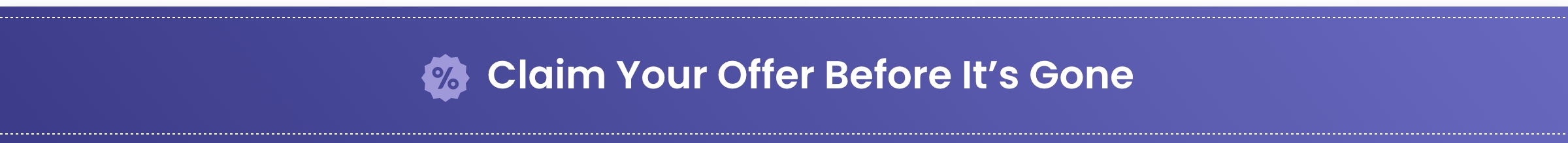 Claim Your Offer Before Its Gone