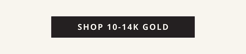 Shop 10-14K Gold