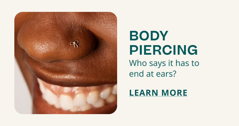 Body Piercing. Who says it has to end at ears? Click here to Learn More