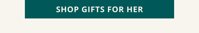 Click to Shop Gifts For Her