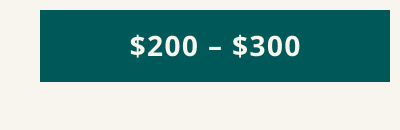 Click here for $200-$300