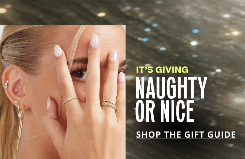 IT'S GIVING NAUGHTY OR NICE. Click here to SHOP THE GIFT GUIDE.