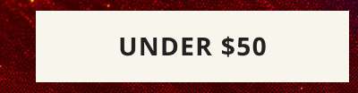CLICK HERE TO SHOP under $50