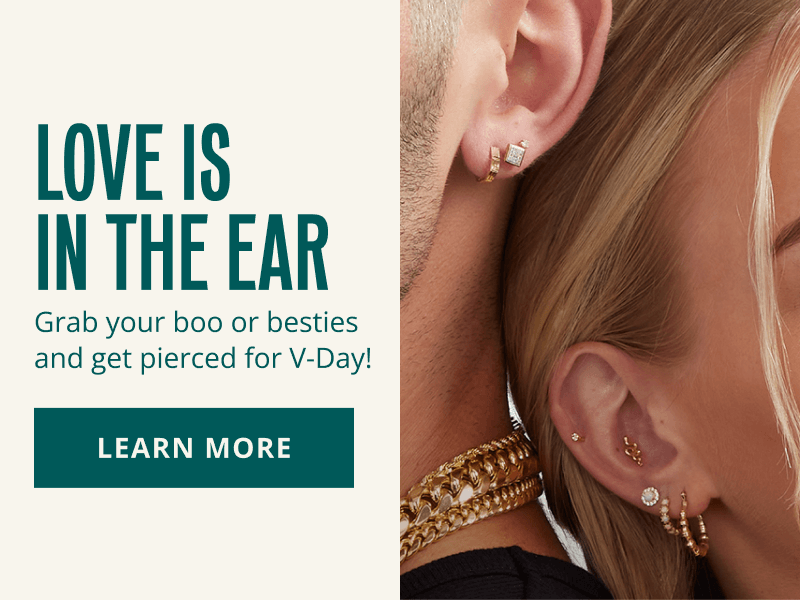 Models ears - emphasis on gold and diamond studs, huggies and hoops. Love is in the ear. Grab boo & besties and get pierced. Click here to learn more.