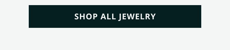 Click here to shop all jewelry