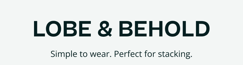 Lobe & behold. Simple to wear, perfect for stacking.