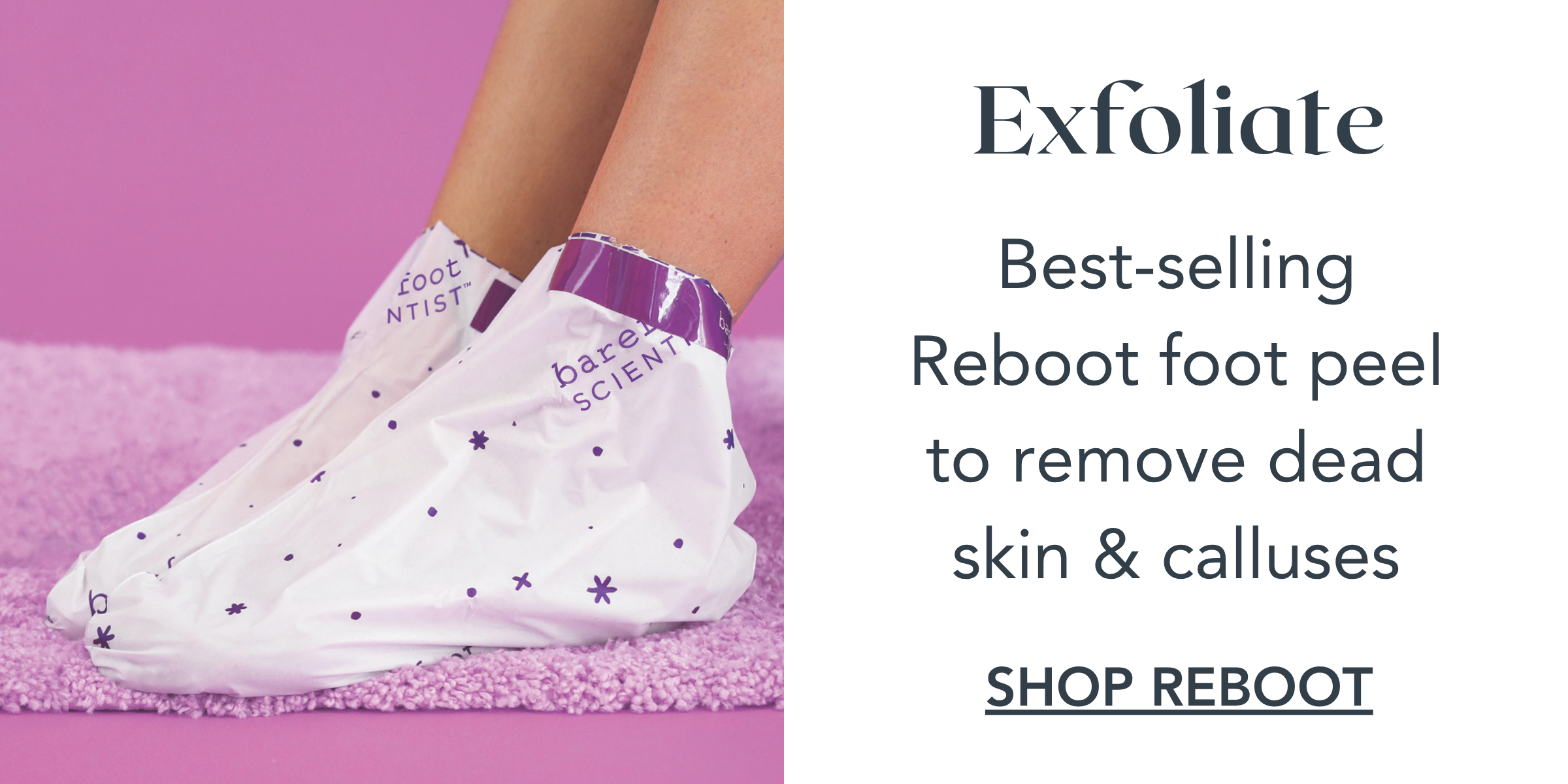 Reboot exfoliating bootie