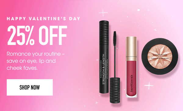 Happy Valentine's Day. 25% Off. Shop Now.