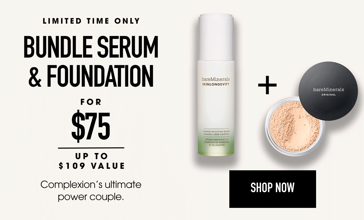 Bundle serum and foundation.