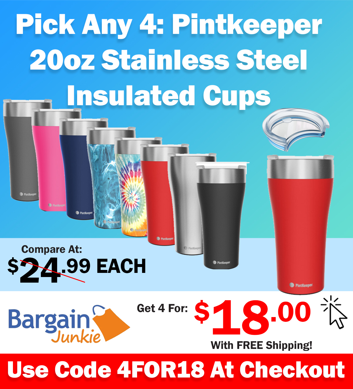 https://www.bargainjunkie.com/discount/4for18?redirect=%2Fproducts%2Fpintkeeper-20-oz-stainless-steel-insulated-cup
