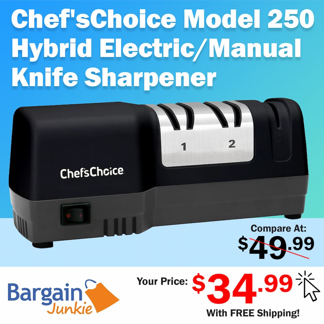 https://www.bargainjunkie.com/products/chefschoice-model-250-hybrid-electric-manual-knife-sharpener-3-stages-20-degree-edges-black-120v