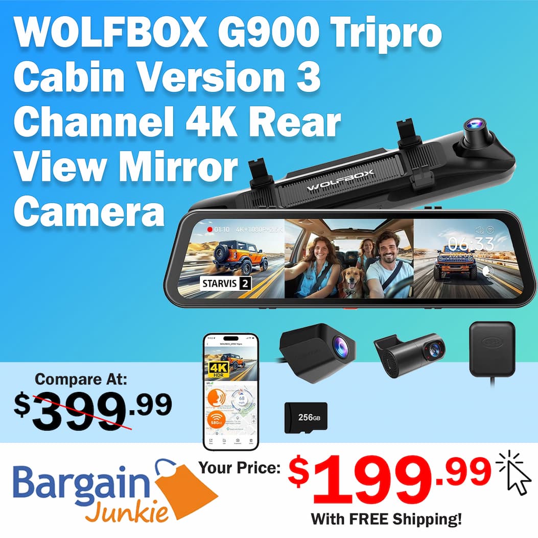 https://www.bargainjunkie.com/products/wolfbox-g900-tripro-cabin-version-3-channel-4k-rear-view-mirror-camera-starvis-2-imx678-night-vision-4k-1080p-2-5k-front-inside-and-rear-mirror-dash-cam-5-8ghz-wifi-voice-control-includes-256gb-card