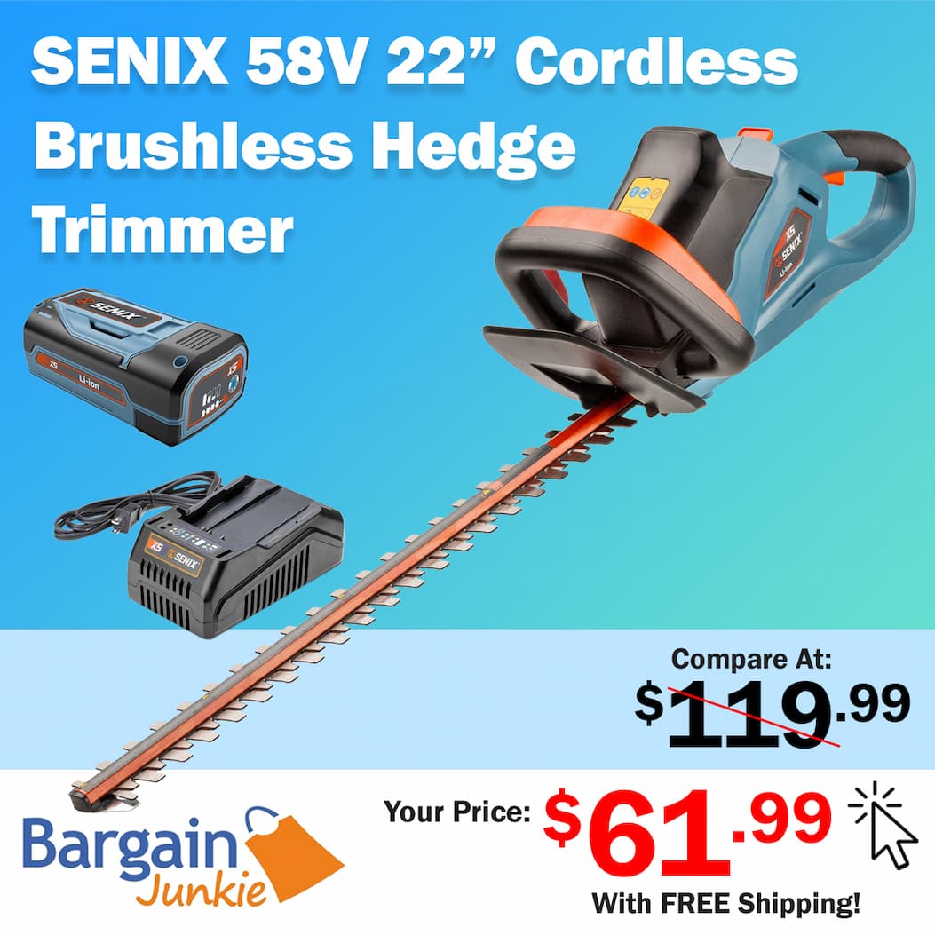 https://www.bargainjunkie.com/products/senix-58-volt-max-22-inch-cordless-brushless-hedge-trimmer-double-sided-dual-action-blades-2-3-cutting-capacity-battery-and-charger-included-htx5-m