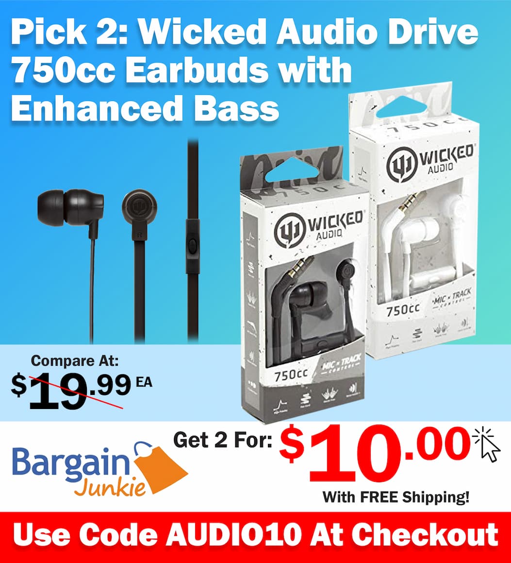 https://www.bargainjunkie.com/discount/Audio10?redirect=%2Fproducts%2Fwicked-audio-drive-750cc-earbuds-with-enhanced-bass