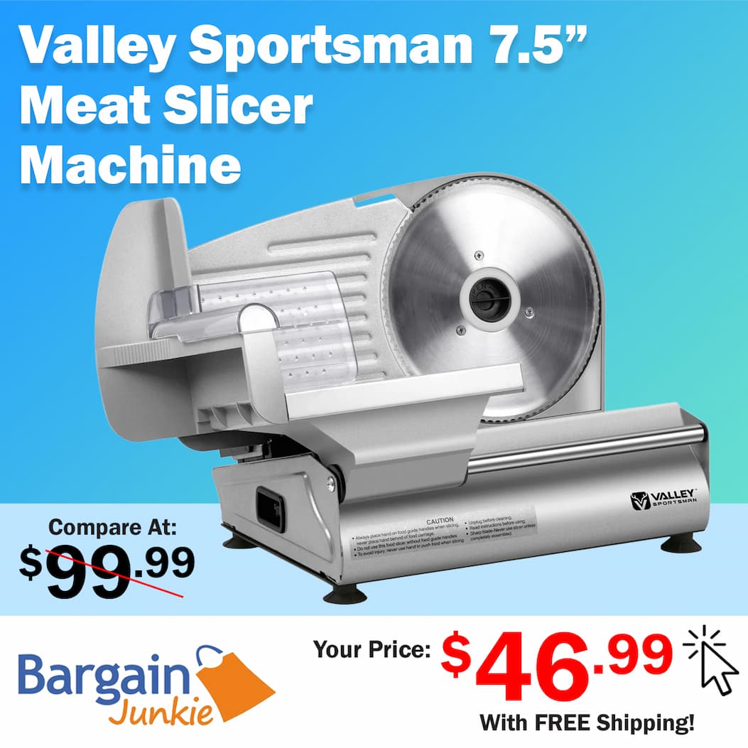 https://www.bargainjunkie.com/products/valley-sportsman-meat-slicer-machine-for-home-electric-food-slicer-with-7-5-stainless-steel-blade-adjustable-thickness-deli-slicer-cuts-meat-bread-cheese-easy-to-clean-sliver