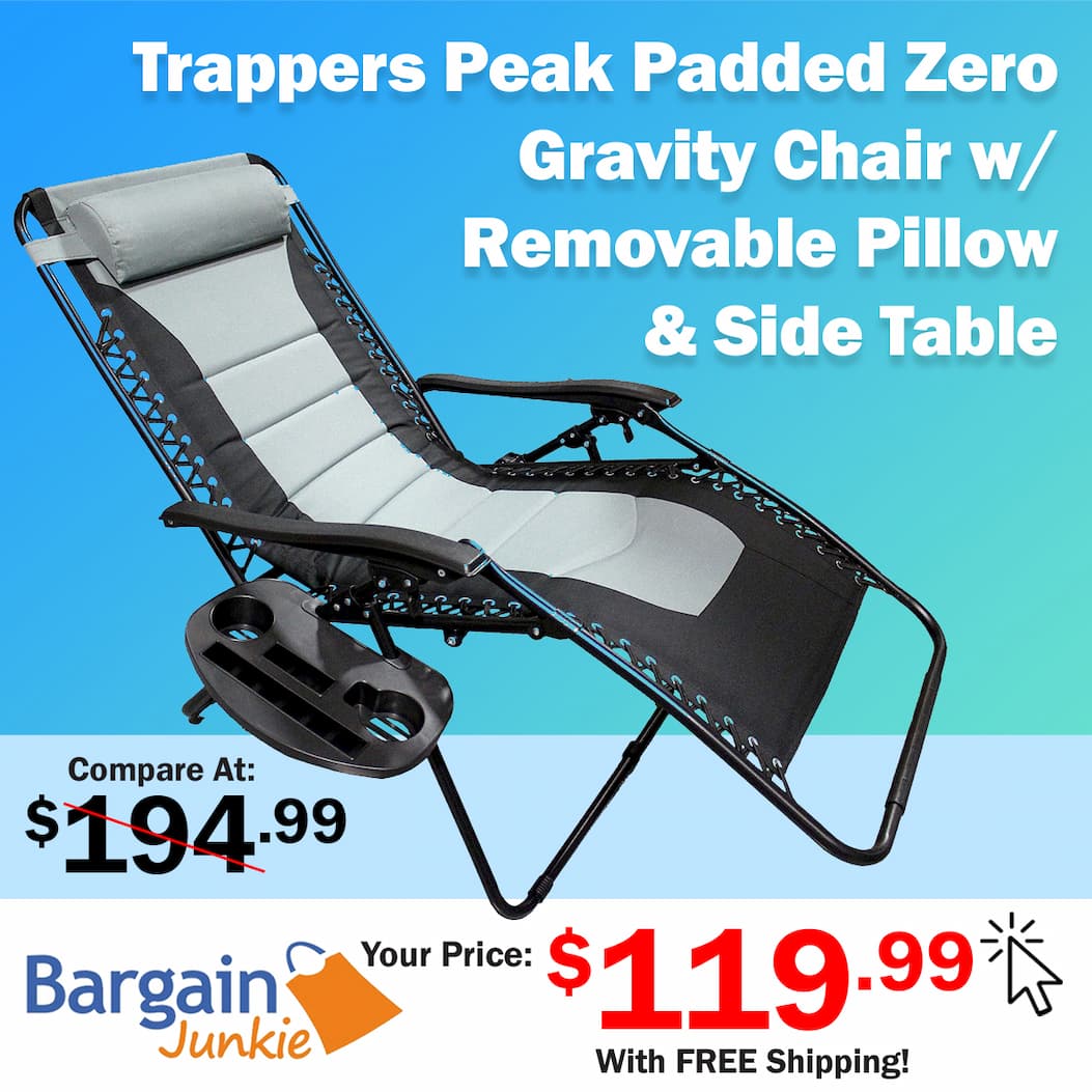 https://www.bargainjunkie.com/products/trappers-peak-padded-zero-gravity-chair-with-removable-pillow-and-side-table-grey-black