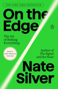BOOK | On the Edge: The Art of Risking Everything By Nate Silver