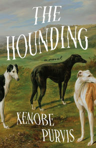 BOOK | The Hounding: A Novel by Xenobe Purvis