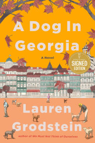 BOOK | A Dog in Georgia (Signed Book) by Lauren Grodstein