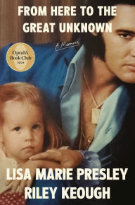 Book | From Here to the Great Unknown (Oprah's Book Club) By Lisa Marie Presley.