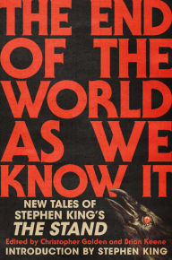 Book | The End of the World As We Know It: New Tales of Stephen King's The Stand By Christopher Golden.