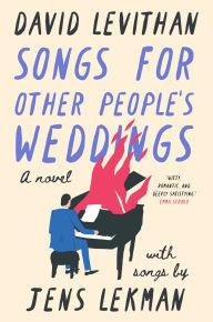 Book | Songs for Other People's Weddings: A Novel By David Levithan.