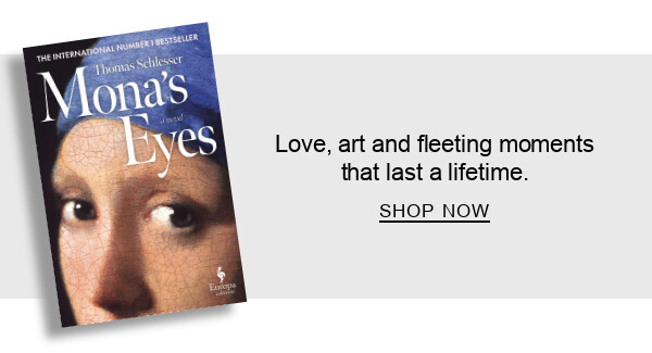 BOOK | Mona's EYes by Thomas schlesser : Love, art and fleeting moments that last a lifetime. SHOP NOW