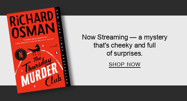 BOOK | The Thursday Murder Club (Thursday Murder Club Series #1) by Richard Osman : Now Streaming — a mystery that's cheeky and full of surprises. SHOP NOW
