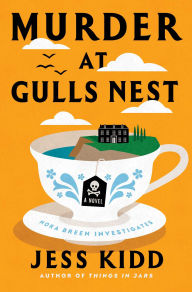 Book | Murder at Gulls Nest: A Novel By Jess Kidd.