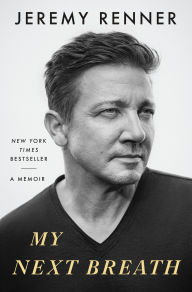 Book | My Next Breath: A Memoir By Jeremy Renner.