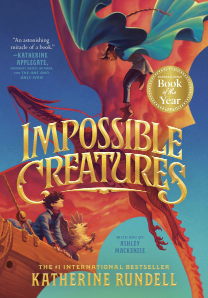 Book | Impossible Creatures (2024 B&N Children's Book of the Year) By Katherine Rundell.